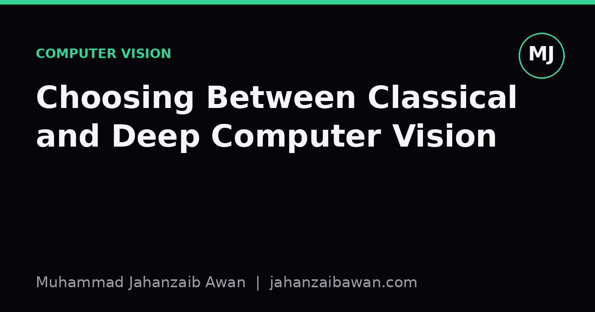 Cover image for the article: Choosing Between Classical and Deep Computer Vision