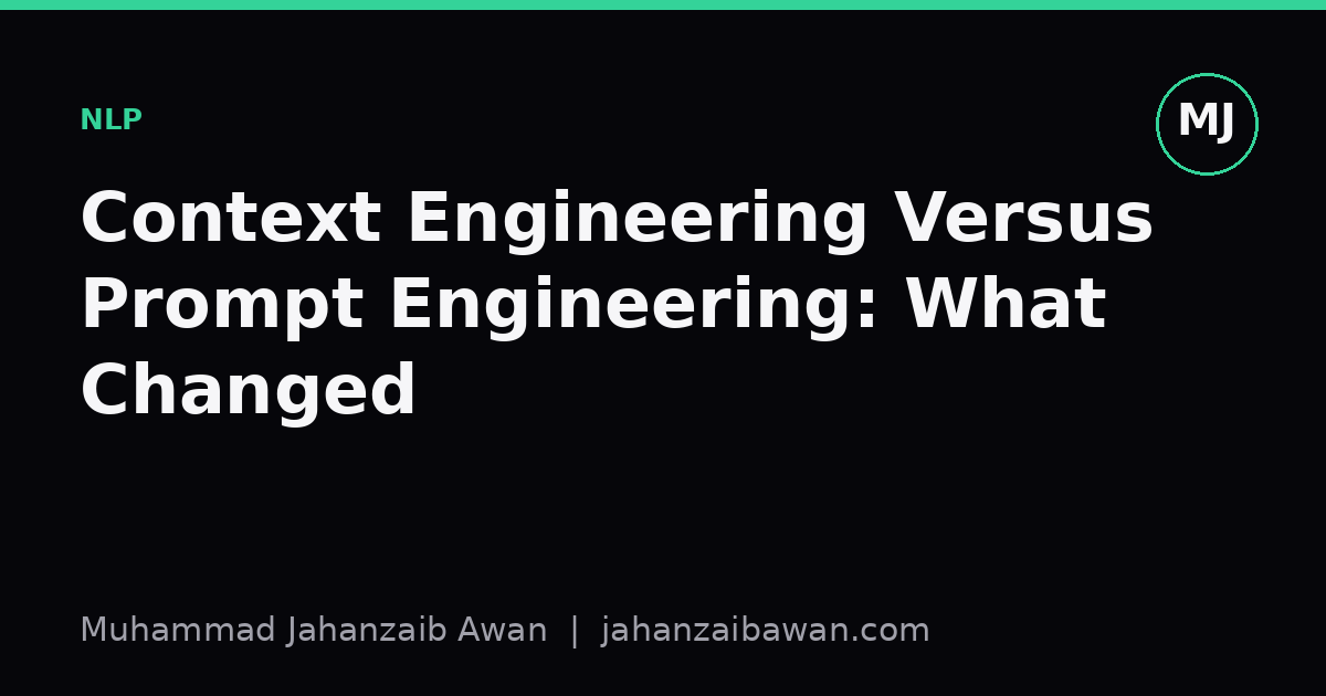 Cover image for the article: Context Engineering Versus Prompt Engineering: What Changed