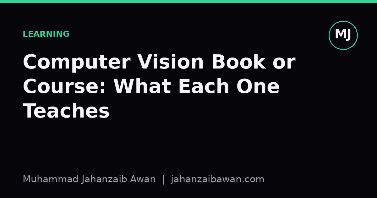 Cover image for the article: Computer Vision Book or Course: What Each One Teaches