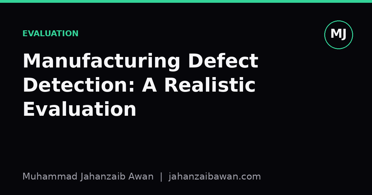 Cover image for the article: Manufacturing Defect Detection: A Realistic Evaluation