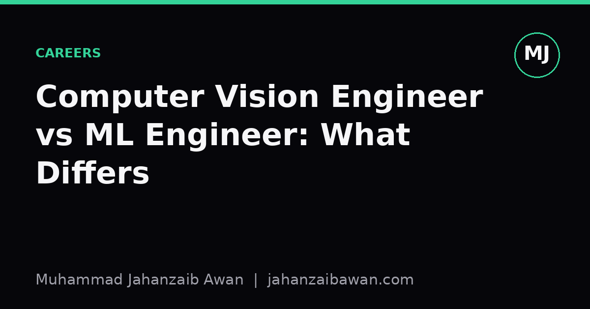Cover image for the article: Computer Vision Engineer vs ML Engineer: What Differs