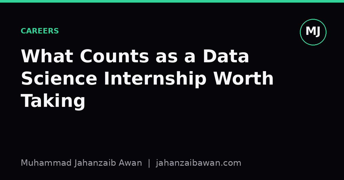 Cover image for the article: What Counts as a Data Science Internship Worth Taking