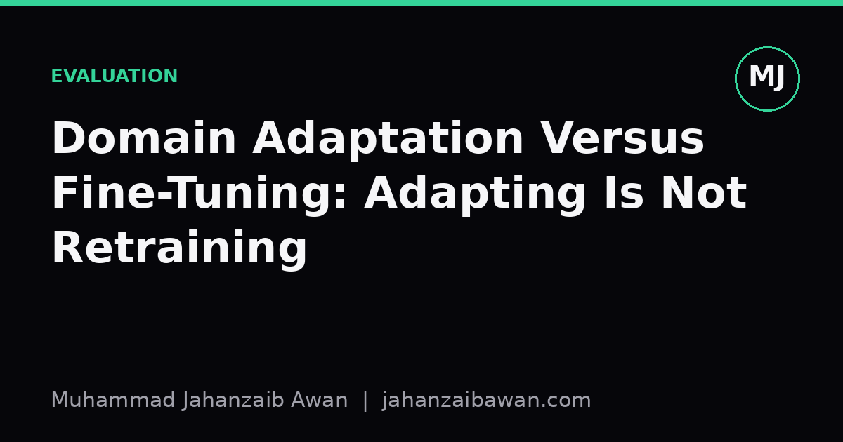 Cover image for the article: Domain Adaptation Versus Fine-Tuning: Adapting Is Not Retraining