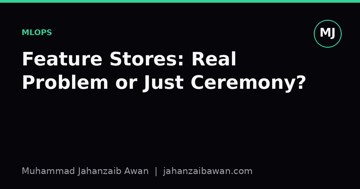 Cover image for the article: Feature Stores: Real Problem or Just Ceremony?