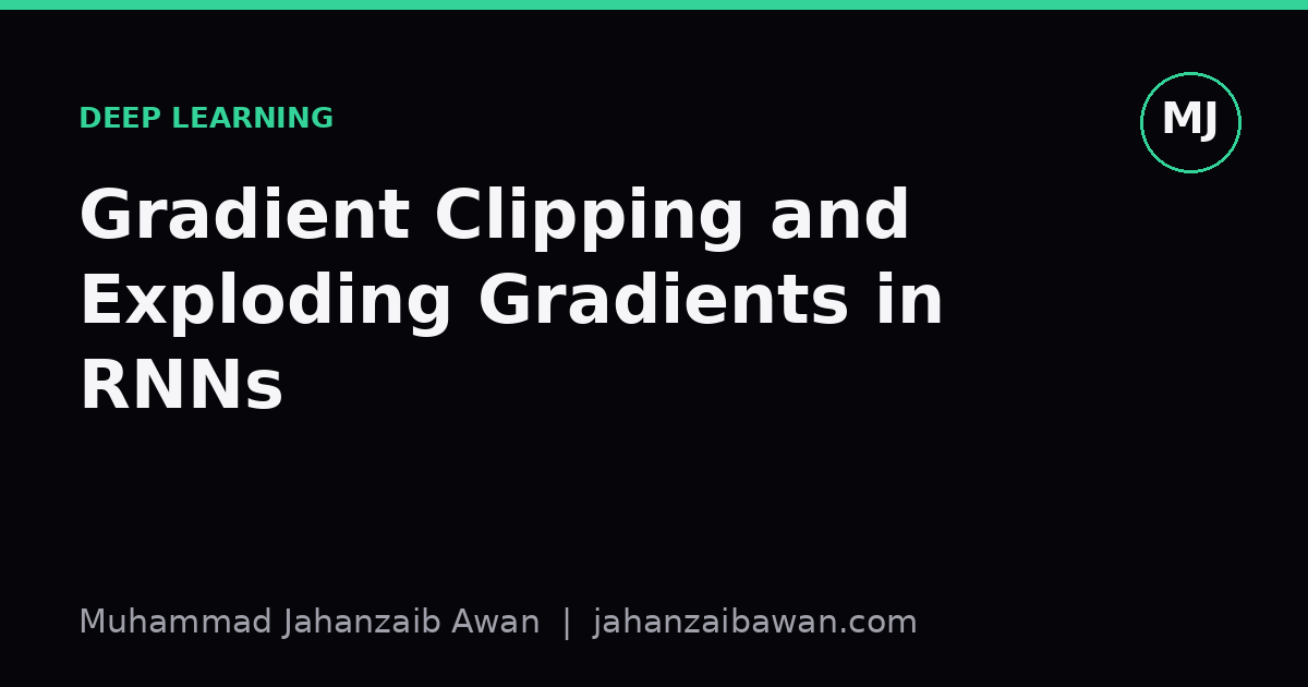 Cover image for the article: Gradient Clipping and Exploding Gradients in RNNs