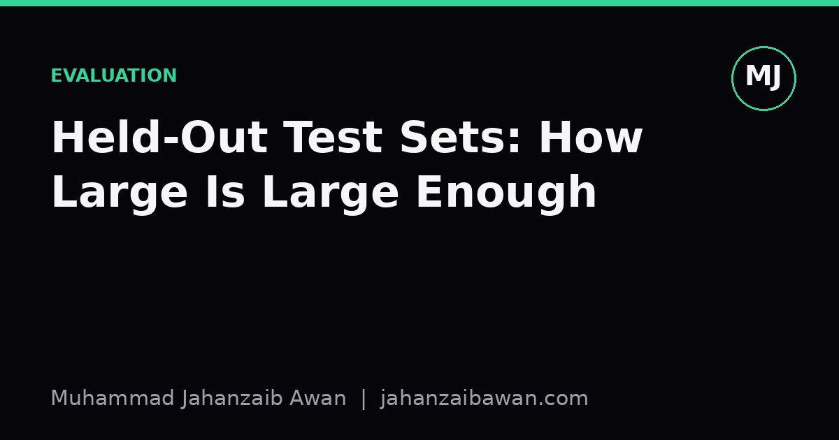 Cover image for the article: Held-Out Test Sets: How Large Is Large Enough