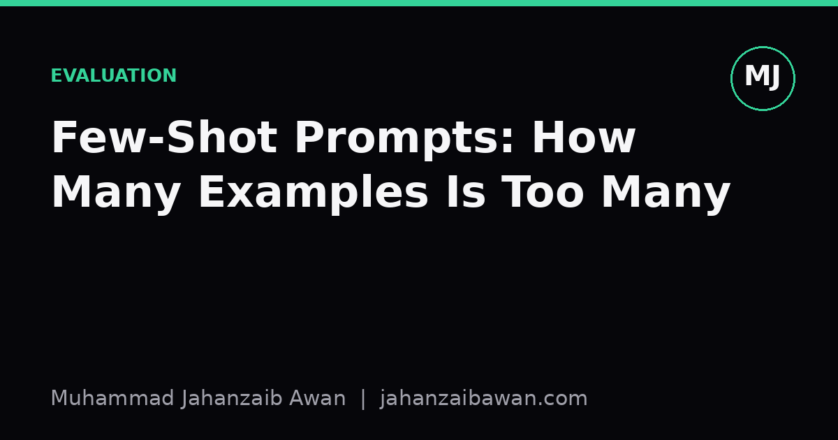 Cover image for the article: Few-Shot Prompts: How Many Examples Is Too Many
