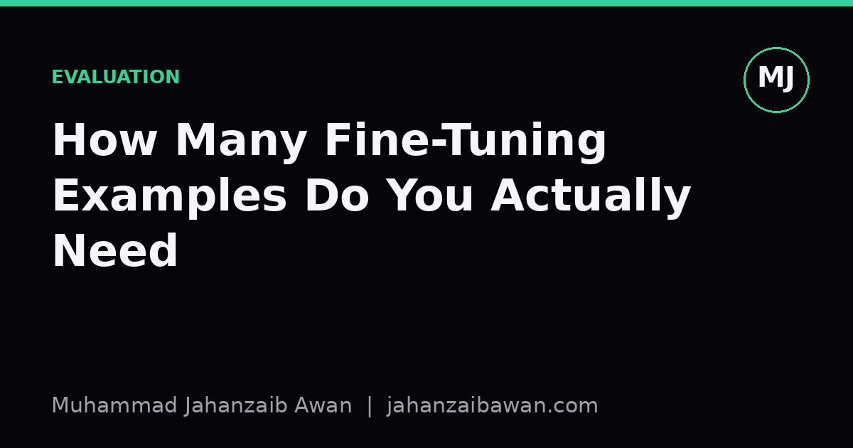 Cover image for the article: How Many Fine-Tuning Examples Do You Actually Need