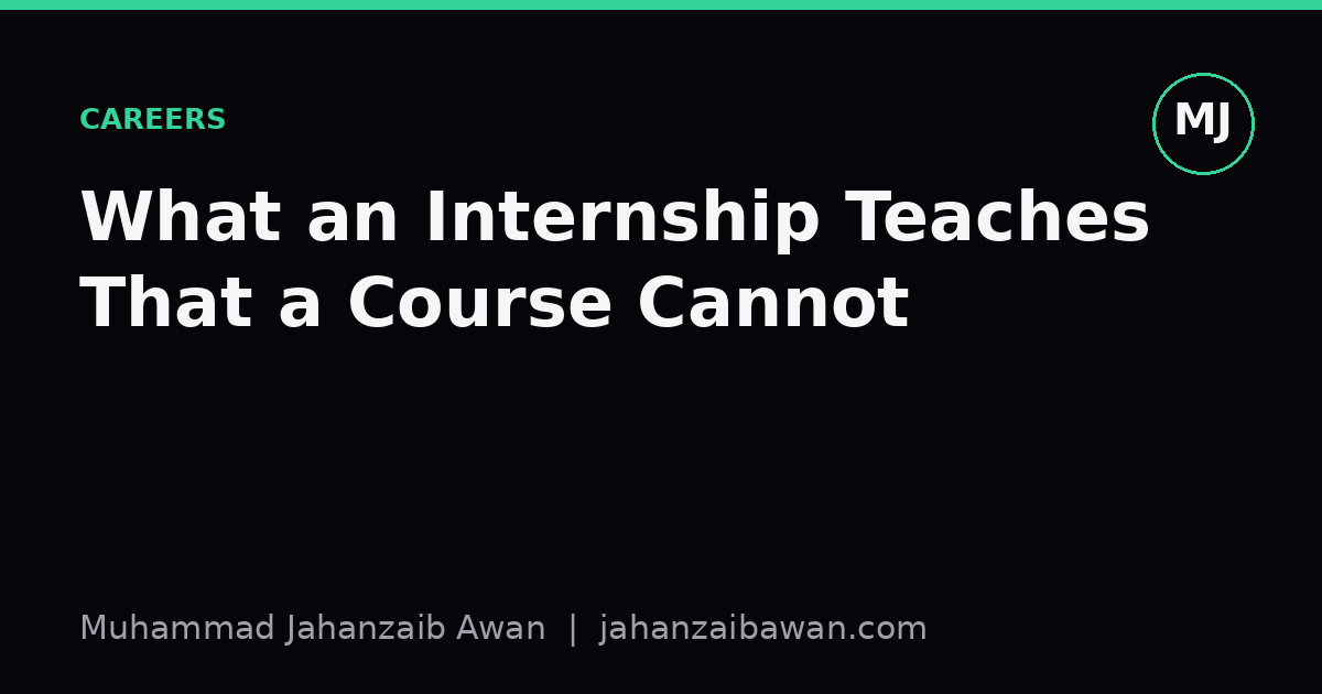 Cover image for the article: What an Internship Teaches That a Course Cannot