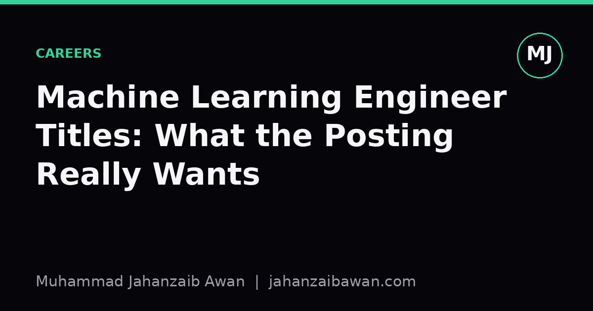 Cover image for the article: Machine Learning Engineer Titles: What the Posting Really Wants