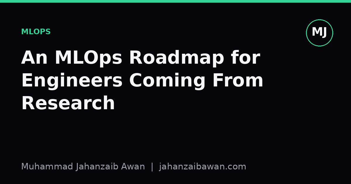 Cover image for the article: An MLOps Roadmap for Engineers Coming From Research