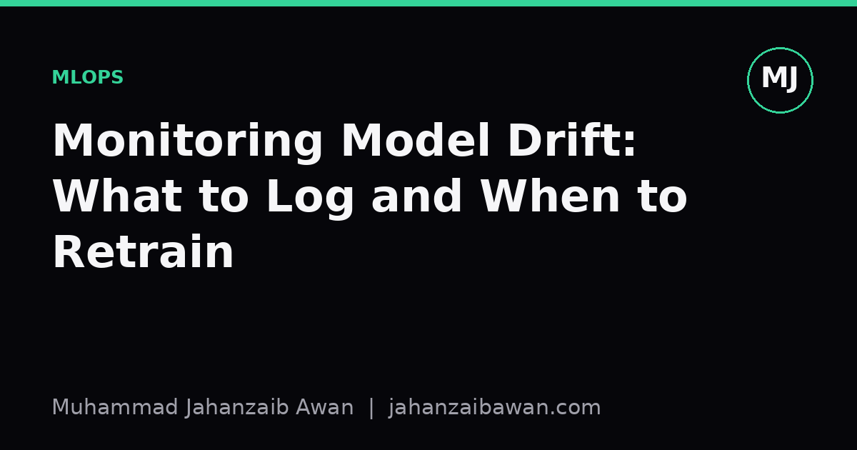 Cover image for the article: Monitoring Model Drift: What to Log and When to Retrain