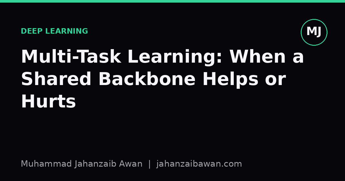 Cover image for the article: Multi-Task Learning: When a Shared Backbone Helps or Hurts
