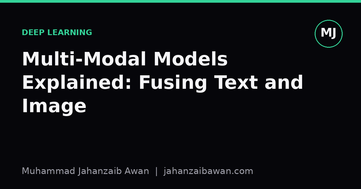 Cover image for the article: Multi-Modal Models Explained: Fusing Text and Image