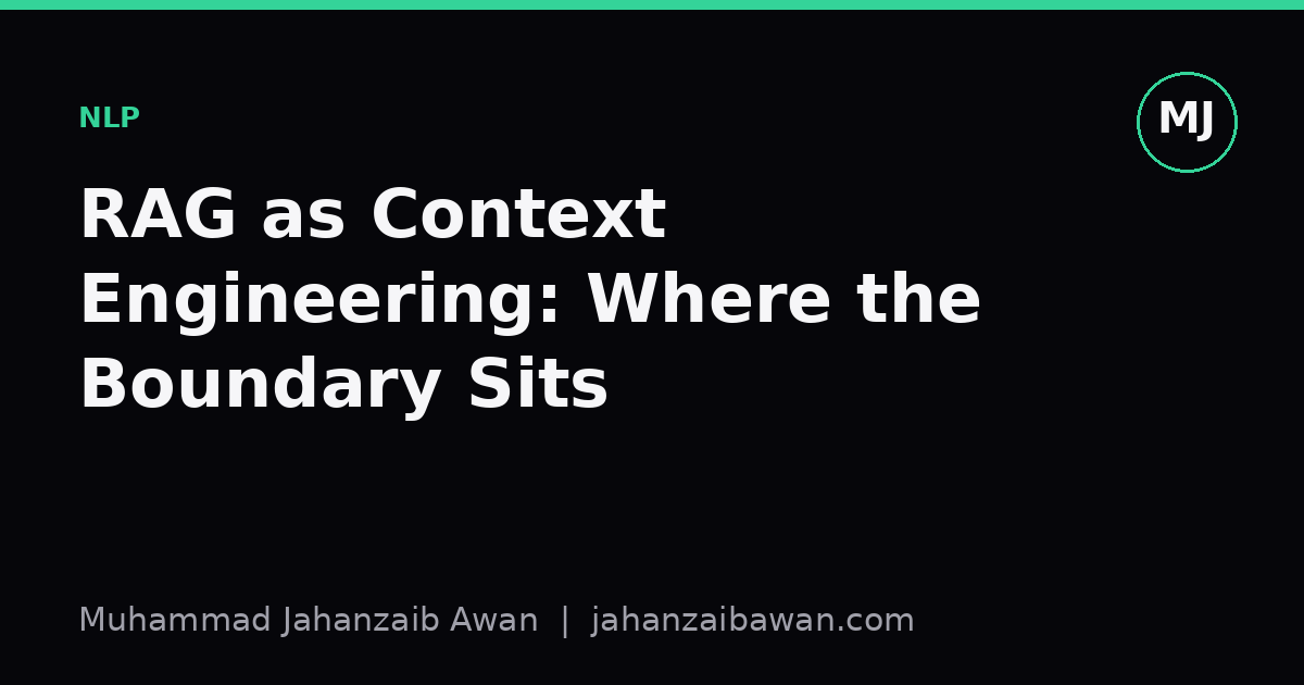 Cover image for the article: RAG as Context Engineering: Where the Boundary Sits