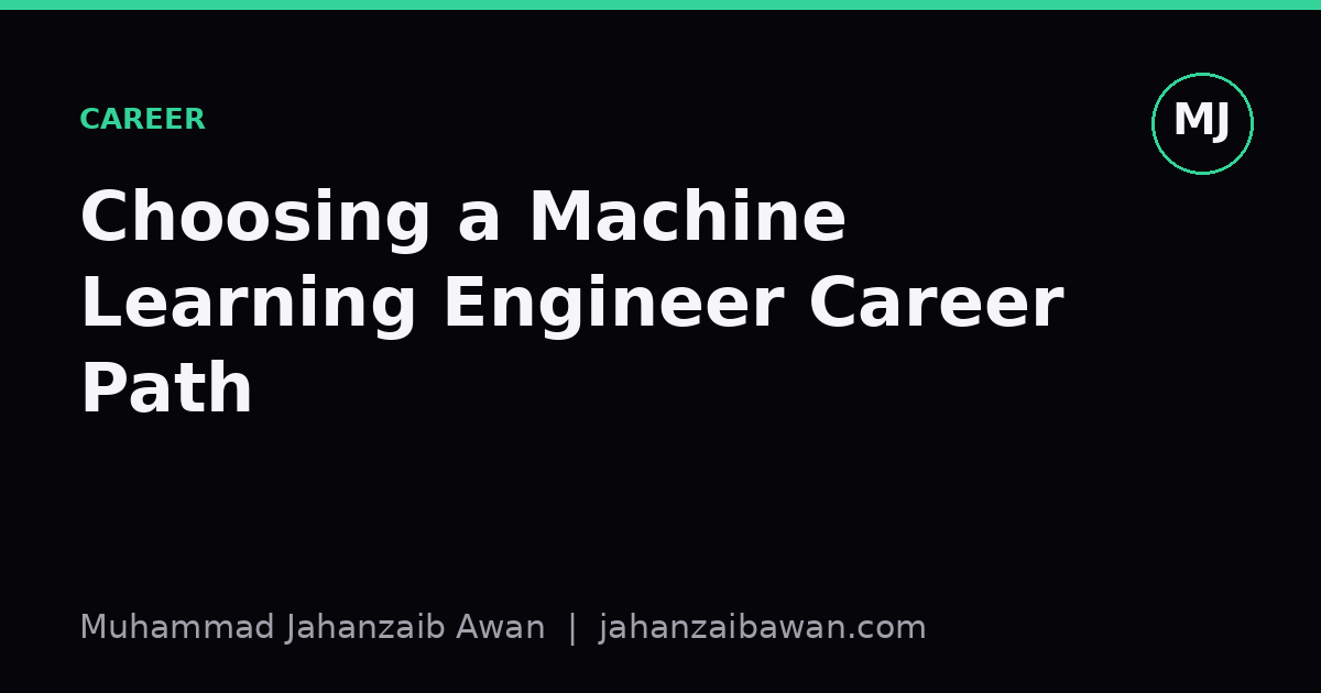 Cover image for the article: Choosing a Machine Learning Engineer Career Path