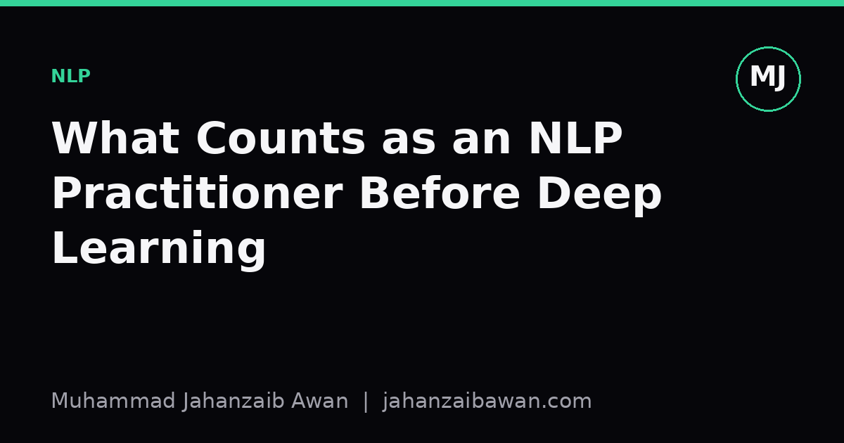 Cover image for the article: What Counts as an NLP Practitioner Before Deep Learning
