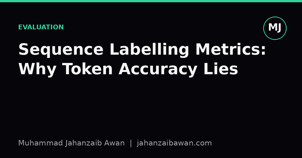Cover image for the article: Sequence Labelling Metrics: Why Token Accuracy Lies