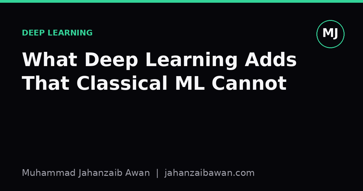 Cover image for the article: What Deep Learning Adds That Classical ML Cannot