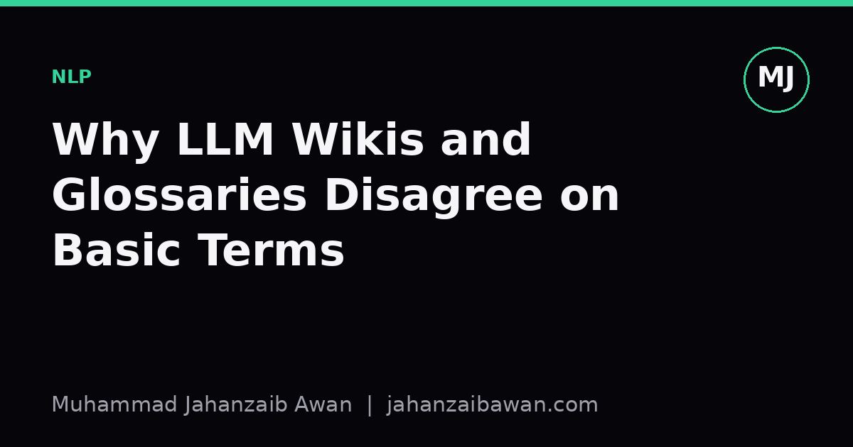 Cover image for the article: Why LLM Wikis and Glossaries Disagree on Basic Terms