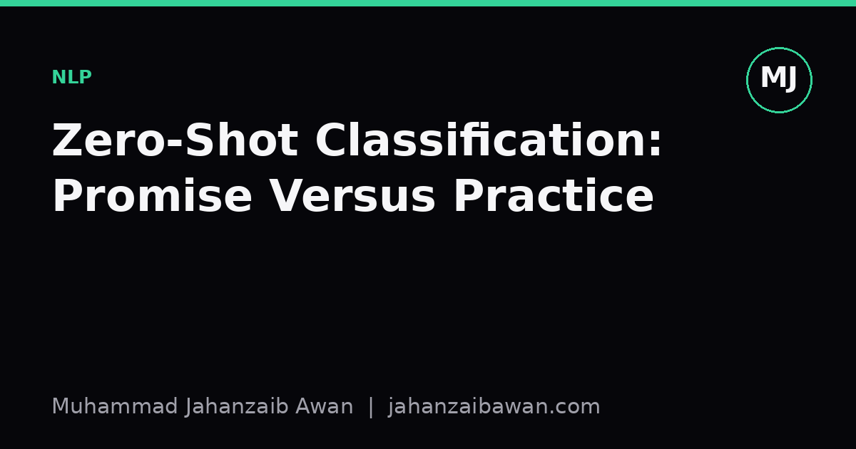 Cover image for the article: Zero-Shot Classification: Promise Versus Practice